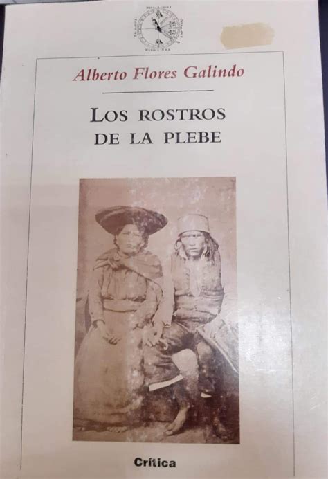 Amazon Los Rostros De La Plebe Alberto Flores