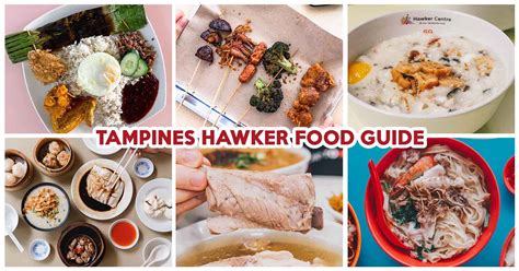 Tampines Hawker Food Youll Want To Travel Across Singapore For