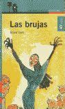 Tipos Infames LAS BRUJAS DAHL ROALD ALFAGUARA 978 84 204 4864 0