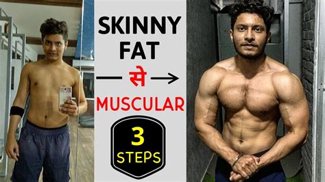 Skinny Fat से Muscular 3 Steps में Skinny Fat Solution Step By Step Transformation Fix