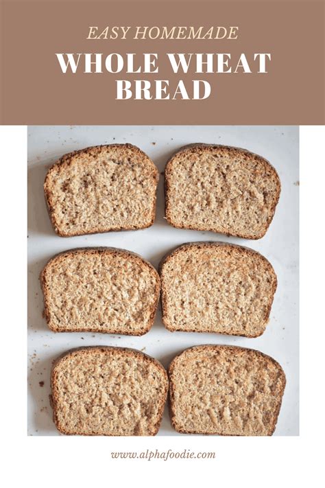 How To Make Whole Wheat Bread At Home Alphafoodie