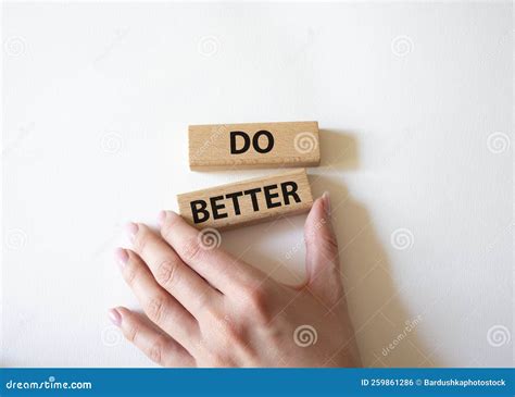 Do Better Symbol Wooden Blocks With Words Do Better Beautiful White