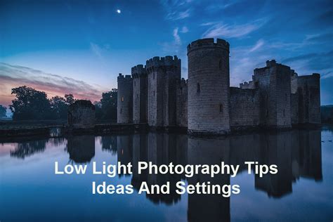 Low Light Photography Tips, Ideas And Settings | Park Cameras