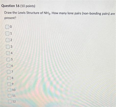 Solved Draw The Lewis Structure Of Nh3 How Many Lone Pairs