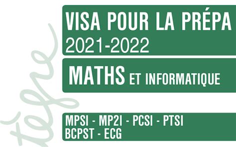 VISA POUR LA PRÉPA 2021 2022 MATHS ET INFORMATIQUE MPSI MP2I PCSI