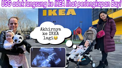 Usg Adek Langsung Ke Ikea Cari Perlengkapan Bayi Youtube