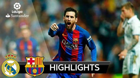 Real Madrid Vs Barcelona All Goals Extended Highlights La