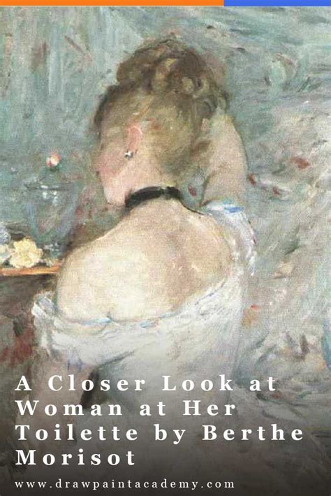 A Closer Look At Woman At Her Toilette By Berthe Morisot