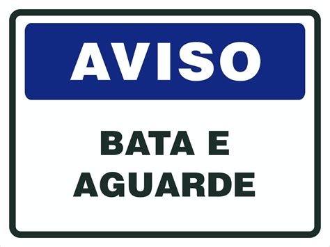 Placa De Sinaliza O Aviso Bata E Aguarde X Parcelamento Sem