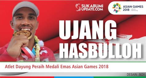 Peraih Medali Emas Asian Games Ujang Hasbulloh Berbagi Cerita