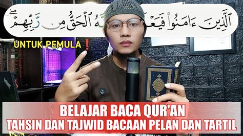 Belajar Baca Qur An Untuk Pemula Tahsin Dan Tajwid Dengan Bacaan