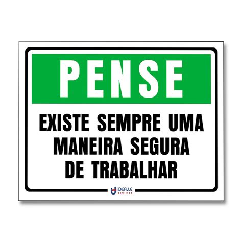 Placa Pense Existe Sempre Uma Maneira Segura De Trabalhar Idealle