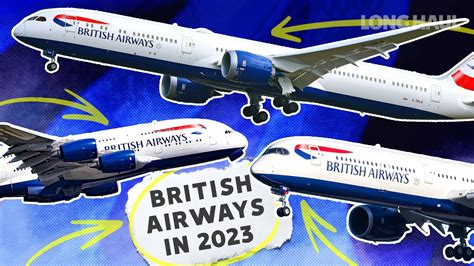 More Boeing 787s Airbus A350s The British Airways Fleet In 2023