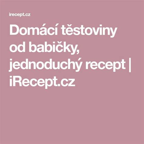 Dom C T Stoviny Od Babi Ky Jednoduch Recept Irecept