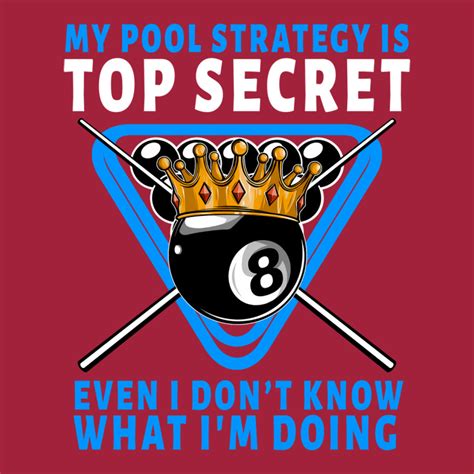 Custom My Pool Strategy Is Top Secret Even I Dont Know Wh Basic Youth T