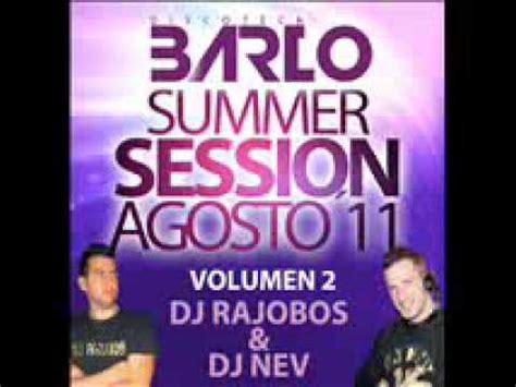 Sesion Agosto Discoteca Barlo Dj Rajobos Dj Nev Youtube