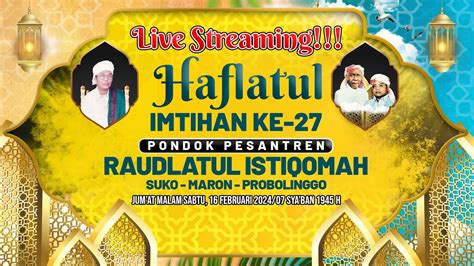 LIVE STREAMING HAFLATUL IMTIHAN YANG KE 27 PONDOK PESANTREN