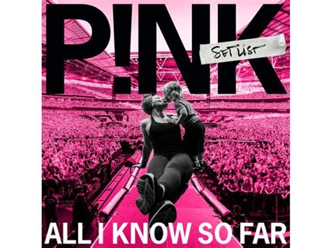 {download} P Nk All I Know So Far Setlist {album Mp3 Zip} Wakelet