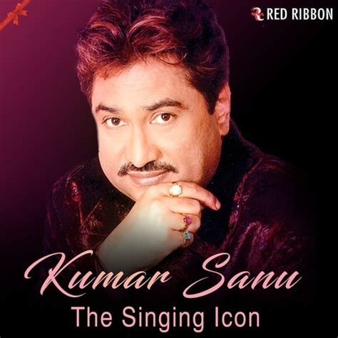 Kumar Sanu- The Singing Icon Songs Download: Kumar Sanu- The Singing Icon MP3 Songs Online Free ...