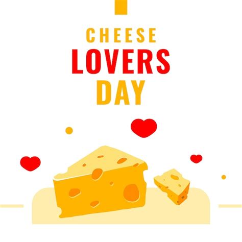 Premium Vector Cheese Lovers Day Vector Design Illustration