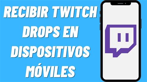 Cómo recibir Twitch Drops en dispositivos móviles YouTube