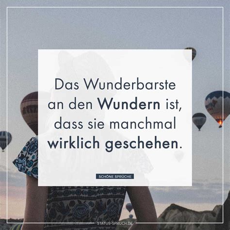 Das Wunderbarste An Den Wundern Ist Dass Sie Manchmal Wirklich