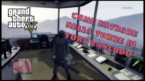 Gta V Online Come Entrare Nella Torre Di Fort Zancudo Youtube