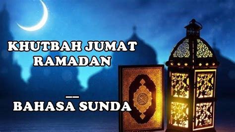 Naskah Khutbah Jumat Edisi Ramadhan 15 Maret 2024 Bahasa Sunda Penuh