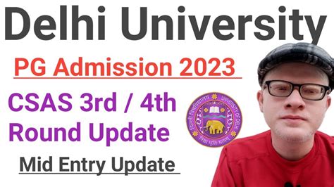 Du Pg Admission Csas 3rd Round Update 2023 Mid Entry Spot Round Etc