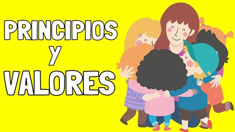 Principios Y Valores ¿cuáles Son Sus Diferencias Y Características