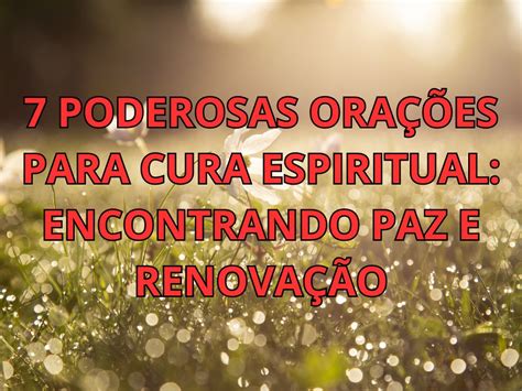 Poderosas Ora Es Para Cura Espiritual Encontrando Paz E Renova O