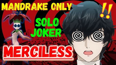 Can You Beat Persona Royal With Only A Mandrake Merciless Solo