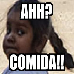 Meme Personalizado Ahh Comida 33324255