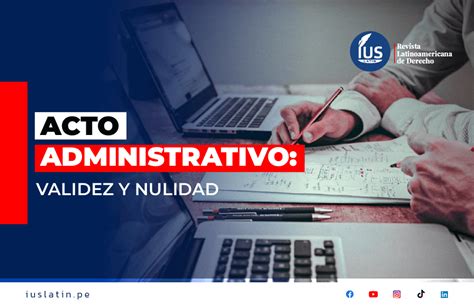 Validez Y Nulidad Del Acto Administrativo Ius Latin