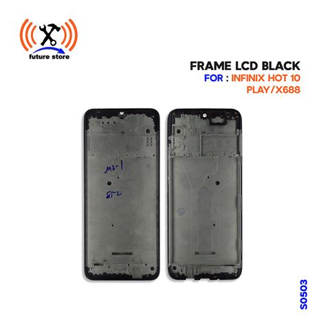 Frame Bingkai Tulang Tengah Tatakan LCD Frame LCD For INFINIX HOT PLAY X Original