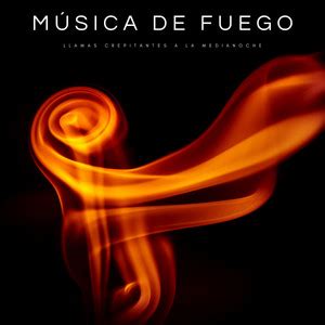 Key Tempo Of M Sica De Fuego Llamas Crepitantes A La Medianoche Album