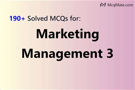 190 Marketing Management 3 Chapter Wise Solved Mcqs With Pdf Download