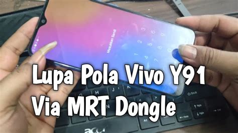 Tutorial Lupa Pola Sandi Bypass Frp Vivo Y91 PD1816 Mtk Via Mrt