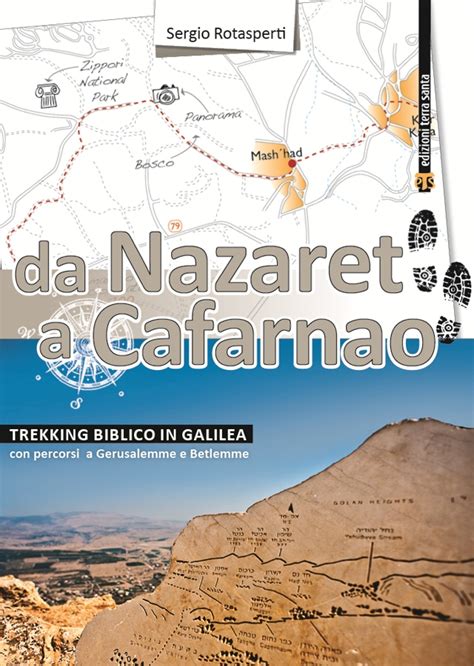 Trekking Biblico In Galilea Da Nazaret A Cafarnao Attraverso La