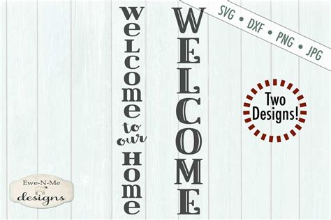 Welcome Welcome To Our Home Vertical Porch Sign SVG 513431 Cut