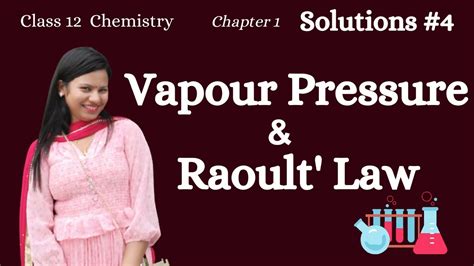 Solutions Vapour Pressure And Raoults Law Chemistry Class