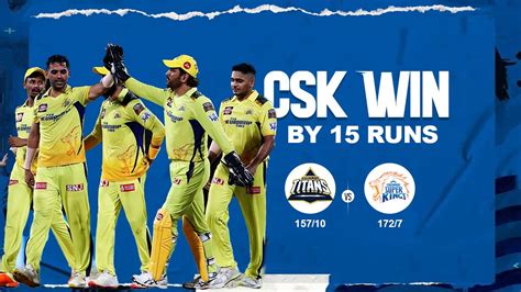 Gt Vs Csk Highlights Csk Win By 15 Runs Gt Fails As Ms Dhoni And Co