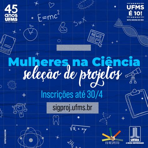 EDITAL Nº 44 2024 PROPP UFMS PROGRAMA MULHERES DA UFMS NA CIÊNCIA