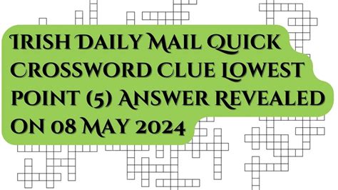 Irish Daily Mail Quick Crossword Clue Lowest Point Answer Revealed