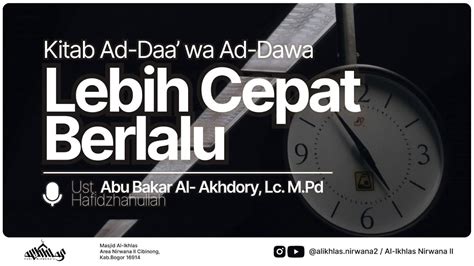 LIVE LEBIH CEPAT BERLALU Kitab Ad Daa Wa Ad Dawaa USTADZ ABU