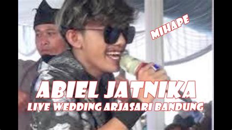 ABIEL JATNIKA MIHAPE LIVE WEDDING KANANGA ARJASARI BANDUNG YouTube