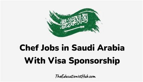 Chef Jobs In Saudi Arabia With Visa Sponsorship The Educationist Hub