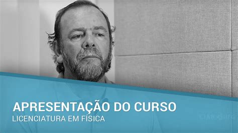 Licenciatura Em F Sica Apresenta O Do Curso Youtube