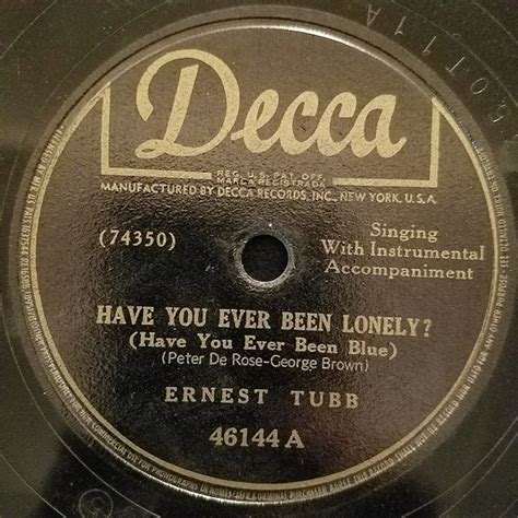 Ernest Tubb Have You Ever Been Lonely Lets Say Goodbye Like We Said Hello 1948 Shellac