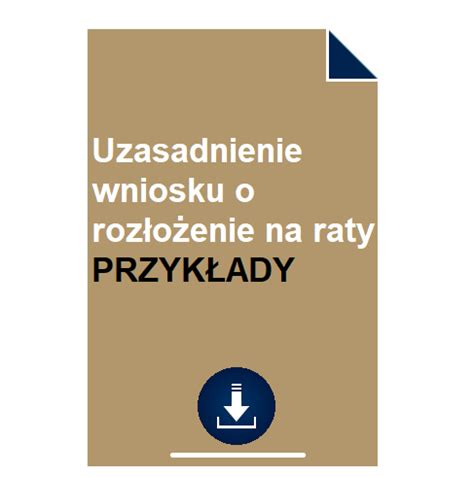 Uzasadnienie Wniosku O Roz O Enie Na Raty Przyk Ady Pobierz